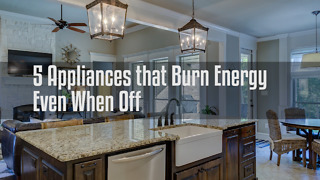 5 Appliances that Burn Energy Even When Off