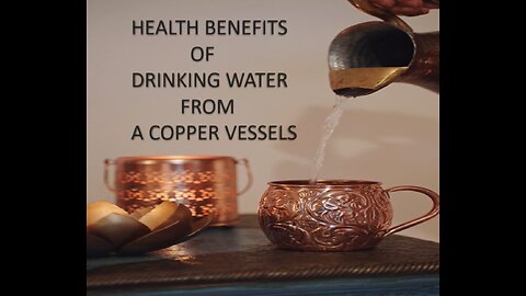Health Benefits of Drinking water from Copper Vessels