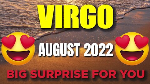 Virgo ♍ 😍 BIG SURPRISE FOR YOU😍 Horoscope for Today AUGUST 2022♍ Virgo tarot august 2022
