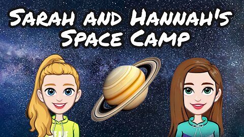 Kids learning videos. Sarah and Hannah's Space Camp. The first man on the Moon.