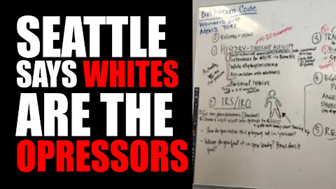 Seattle Labels Whites as 'Oppressors"