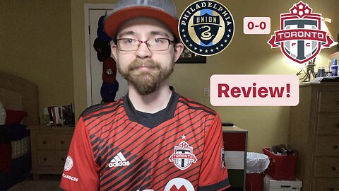 RSR6: Philadelphia Union 0-0 Toronto FC Review!