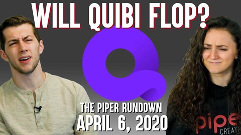 Quibi Launches, Who Cares? | April 6, 2020 Piper Rundown