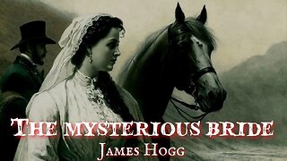 The Mysterious Bride by James Hogg #audiobook