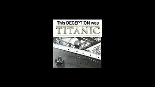 THE TITANIC HOAX - IT WAS THE OLYMPIC, INSIDE JOB