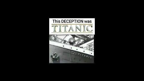 THE TITANIC HOAX - IT WAS THE OLYMPIC, INSIDE JOB