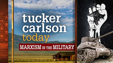 Tucker Carlson Today | Marxism in the Military: Lt Col Matthew Lohmeier
