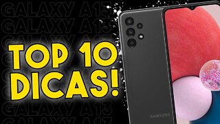 TOP 10 DICAS E TRUQUES para o Galaxy A13 que você PRECISA SABER!