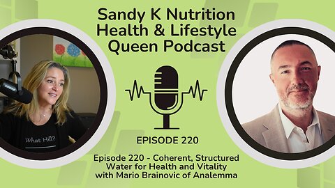 Episode 220 - Coherent, Structured Water for Health and Vitality