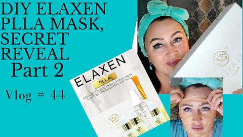ELAXEN PLLA MASK, CREATING FACELIFT! PART 2 VLOG#43 #facemask #skincare
