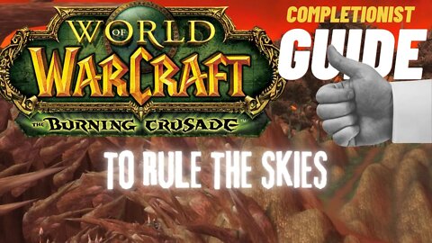 To Rule the Skies WoW Quest TBC completionist guide