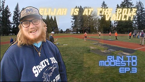 Run to Modesto Ep. 003: ELIJAH Is At The POLE VAULT!! (Track & Field Vlog)