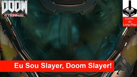 ✂ Eu Sou Slayer, Doom Slayer! [Intro Doom Eternal]