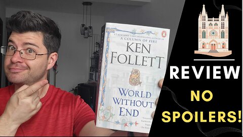 World Without End | Ken Follett | ~No Spoilers Book Review