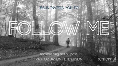 Follow Me | Part 3 | Pastor Jason Henderson