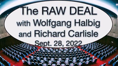 The Raw Deal (28 September 2022) with Wolfgang Halbig and Richard Carlisle