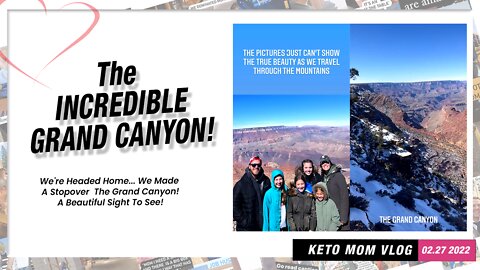 Grand Canyon Stopover! We're Heading Home| Keto Mom Vlog