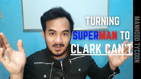 Turning Superman to Clark "CAN'T" | Never let ang babae change you | Redpill Philippines