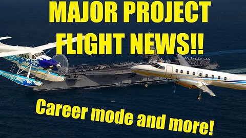 MAJOR PROJECT FLIGHT NEWS (Update 6.75, 7, 8, and 9 News!!)