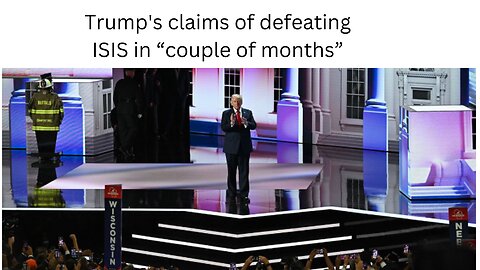 Trump's claims of defeating ISIS in “couple of months”