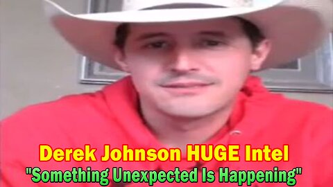 Derek Johnson HUGE Intel: "Something Unexpected Is Happening"