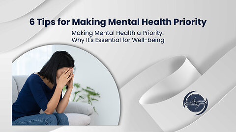 6 Tips for Making Mental Health Priority
