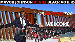 Mayor Johnson Has Denied Black Citizens Benefits Given To Illegal Immigrants