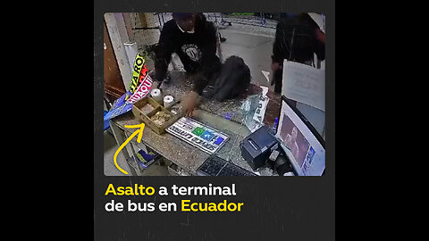 Hombres armados roban más de 10.000 dólares en una terminal de autobús en Ecuador