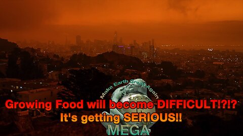Growing Food will become DIFFICULT!?!? It's getting SERIOUS!!
