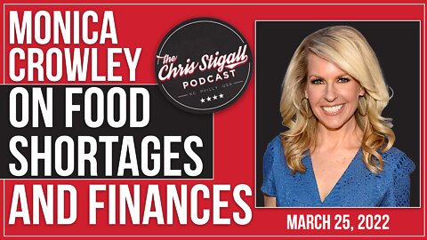 Monica Crowley on Food Shortages and Finances