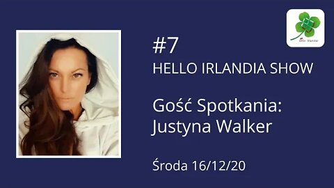 Justyna Walker w Hello Irlandia Show #07 o godz. 21.00 Live na Facebooku