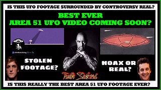 BEST EVER Area 51 UFO video coming soon?