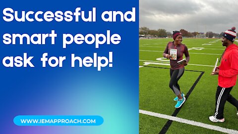 Successful and smart people ask for help!