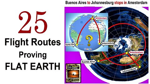 25 Flight Routes Proving Flat Earth