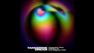 Tangerine Tree Volume 57: Los Angeles 1995 Tangerine Dream Flac