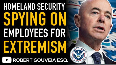 Dept. Homeland Security MARKING Employees for EXTREMISM and CONSPIRACY THEORIES