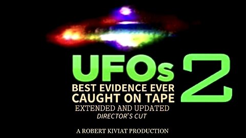 UFOs: The Best Evidence Ever Caught on Tape (Part 2) [2007]