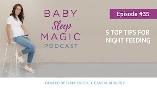 035: 5 Top Tips For Night Feeding with Chantal Murphy | Baby Sleep Magic