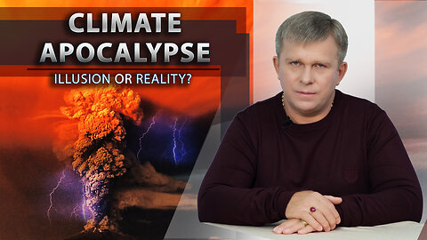 Climate‌‌ ‌Apocalypse:‌ ‌Illusion‌ ‌or‌ ‌Reality‌ ‌ ‌