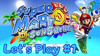 Super Mario Sunshine Let's Play #1
