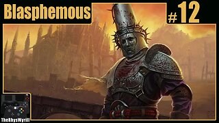 Blasphemous Playthrough | Part 12