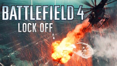 Battlefield 4 Epic Moments (#26 'Lock Off')