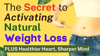 The Secret to Activating Natural Weight Loss