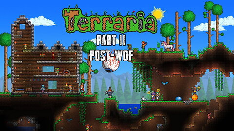 [Terraria][Part 11] The hunt for health and power!