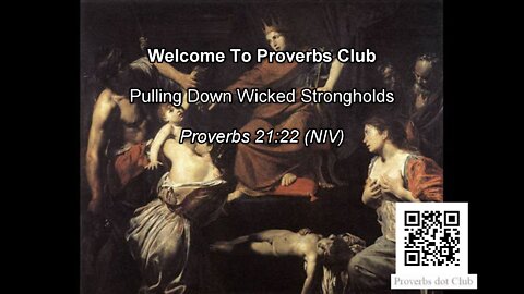 Pulling Down Wicked Strongholds - Proverbs 21:22