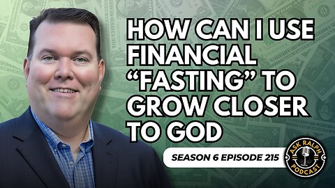 How can I use financial “fasting” to grow closer to God?