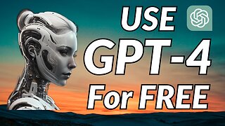 Use GPT-4 for FREE