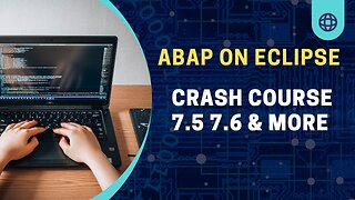 ABAP Crash Course With Eclipse (ABAP 7.5 7.6 and more)