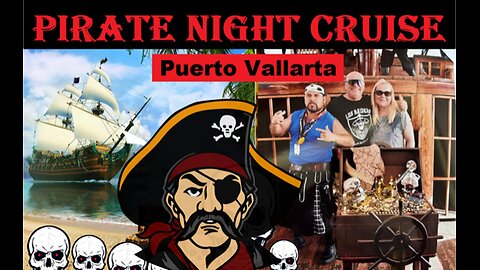 Puerto Vallarta Mexico. June 2023. Pirate night cruise. So much fun!