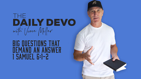 Big Questions That Demand An Answer | 1 Samuel 6:1-2